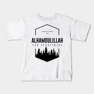 ALHAMDULILLAH For Everything Kids T-Shirt